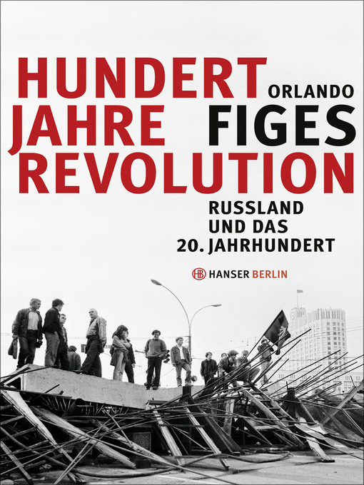 Title details for Hundert Jahre Revolution by Orlando Figes - Wait list